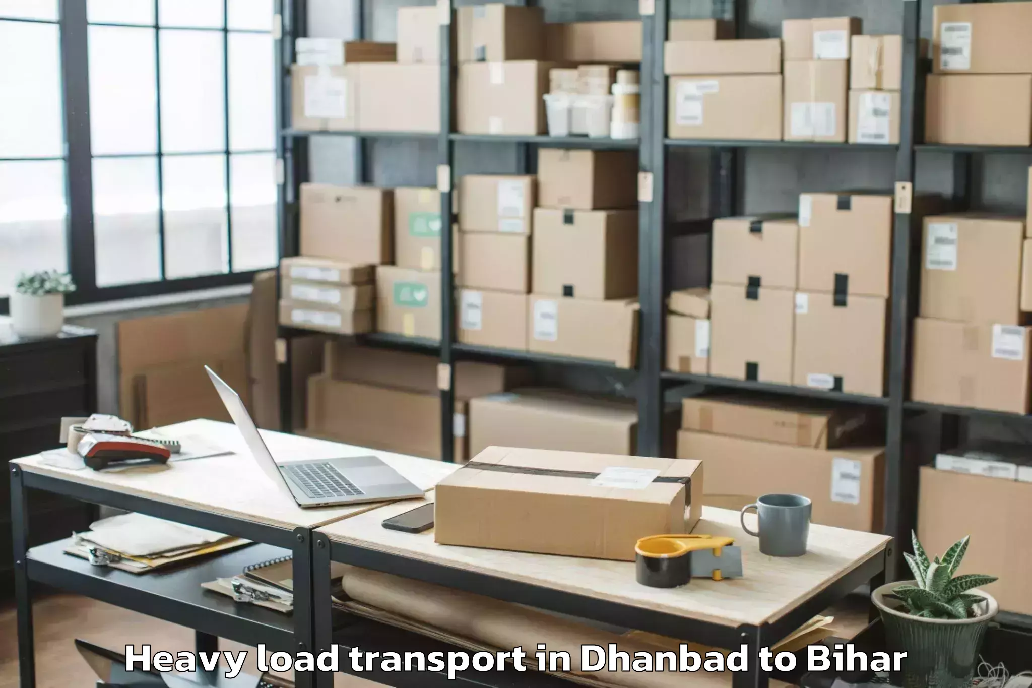 Easy Dhanbad to Pothia Heavy Load Transport Booking